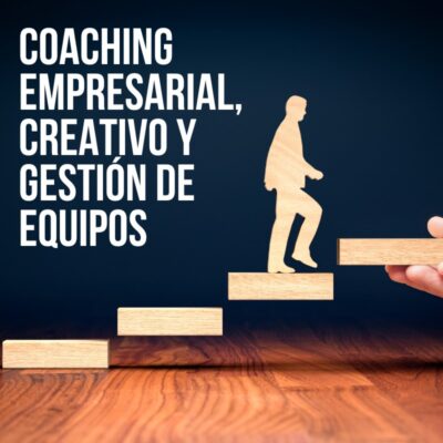 Coaching empresarial, creativo y gestión de equipos