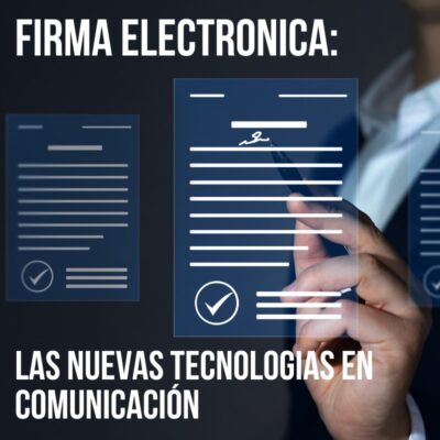 Firma electrónica. Las Nuevas Tecnologías en la Comunicación. ADGG025PO